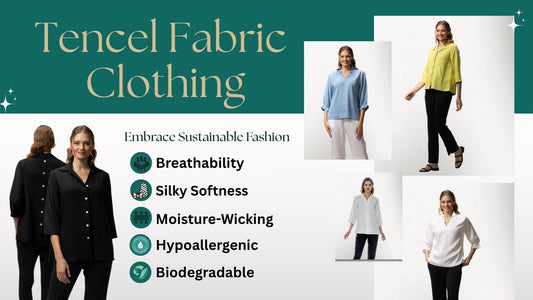 Why Tencel Fabric Clothing is the Ultimate Choice for Sustainable Style