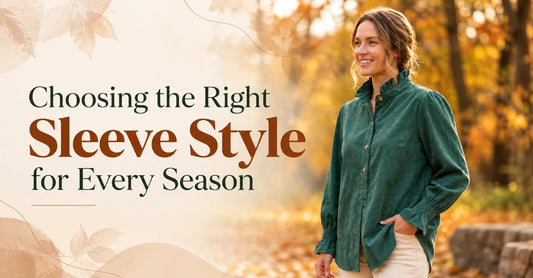 Choosing the Right Sleeve Style for Every Season